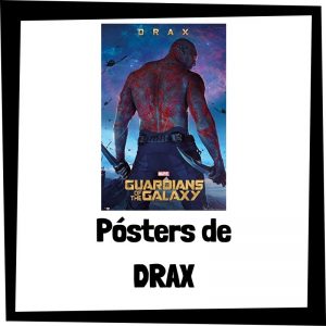 Pósters de Drax - Los mejores pósteres y carteles de Drax de los Guardianes de la Galaxia de Marvel de los Vengadores
