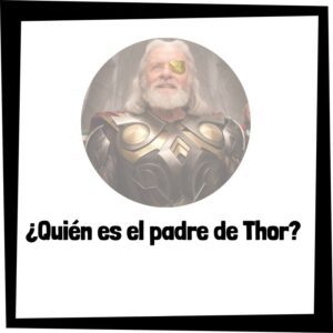 Lee más sobre el artículo ¿Quién es el padre de Thor?