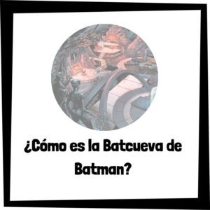 Lee más sobre el artículo ¿Cómo es la Batcueva de Batman?