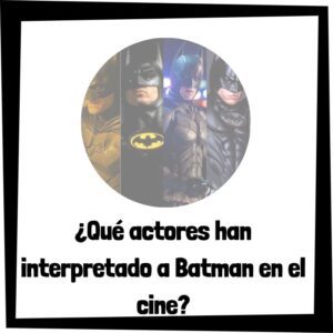Lee más sobre el artículo ¿Qué actores han interpretado a Batman en el cine?