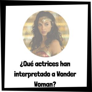 Lee más sobre el artículo ¿Qué actrices han interpretado a Wonder Woman?
