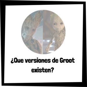 Lee más sobre el artículo ¿Qué versiones de Groot existen?