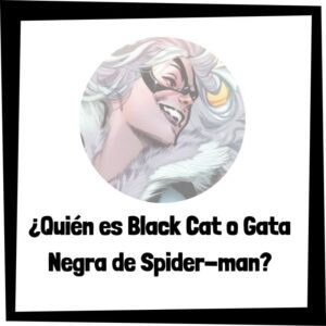 Lee más sobre el artículo ¿Quién es Black Cat o Gata Negra de Spider-man?