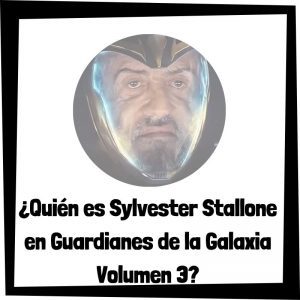 Lee más sobre el artículo ¿Quién es Sylvester Stallone en Guardianes de la Galaxia Volumen 3?
