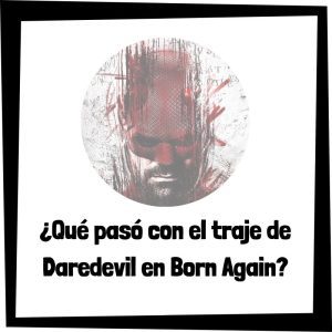 Lee más sobre el artículo ¿Qué pasó con el traje de Daredevil en Born Again?