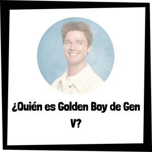 ¿Quién es Golden Boy de Gen V? Quién Es Golden Boy De Gen V